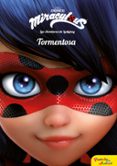 prodigiosa: las aventuras de ladybug. tormentosa-9788408165439 prodigiosa: las aventuras de ladybug. tormentosa-9788408165439