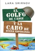 el golfo de cádiz y la cabo de buena esperanza-lara smirnov-9788408183839 el golfo de cádiz y la cabo de buena esperanza-lara smirnov-9788408183839