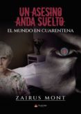 Descarga gratis audiolibros en mp3 UN ASESINO ANDA SUELTO: EL MUNDO EN CUARENTENA 9788411116039