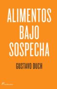 alimentos bajo sospecha-gustavo duch-9788415070139 alimentos bajo sospecha-gustavo duch-9788415070139