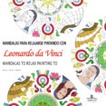 mandalas para relajarse pintando con leonardo da vinci-sergio guinot-9788415227939 mandalas para relajarse pintando con leonardo da vinci-sergio guinot-9788415227939