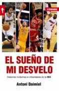 el sueño de mi desvelo-antonio daimiel-9788415242239 el sueño de mi desvelo-antonio daimiel-9788415242239