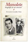 manolete, biografia de un sinvivir-fernando gonzalez viñas-9788415338239 manolete, biografia de un sinvivir-fernando gonzalez viñas-9788415338239