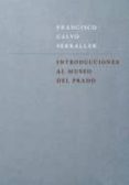 introducciones al museo del prado-francisco calvo serraller-9788415434139 introducciones al museo del prado-francisco calvo serraller-9788415434139
