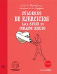 cuaderno de ejercicios para sanar un corazón herido-colette portelance-9788415612339 cuaderno de ejercicios para sanar un corazón herido-colette portelance-9788415612339