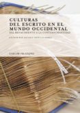 culturas del escrito en el mundo occidental: del renacimiento a la contemporaneidad-antonio castillo gomez-9788415636939 culturas del escrito en el mundo occidental: del renacimiento a la contemporaneidad-antonio castillo gomez-9788415636939