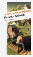 la chica de nueva inglaterra-sherwood anderson-9788415717539 la chica de nueva inglaterra-sherwood anderson-9788415717539