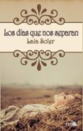 los dias que nos separan-laia soler-9788415750239 los dias que nos separan-laia soler-9788415750239