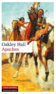 apaches-oakley hall-9788415863939 apaches-oakley hall-9788415863939