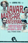 lavar, marcar y enterrar-juanma pina-9788415906339 lavar, marcar y enterrar-juanma pina-9788415906339