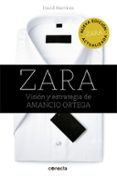 zara (ed. actualizada): vision y estrategia de amancio ortega-david martinez-9788416029839 zara (ed. actualizada): vision y estrategia de amancio ortega-david martinez-9788416029839