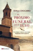 el próximo funeral será el tuyo-estela chocarro-9788416087839 el próximo funeral será el tuyo-estela chocarro-9788416087839
