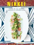 nikkei: fusion de las cocinas japonesas y sudamericana-luiz hara-9788416138739 nikkei: fusion de las cocinas japonesas y sudamericana-luiz hara-9788416138739