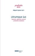 utrumque ius. derecho, derecho natural y derecho canonico-miguel ayuso-9788416212439 utrumque ius. derecho, derecho natural y derecho canonico-miguel ayuso-9788416212439