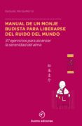 manual de un monje budista para liberarse del ruido del mundo (ebook)-9788416261239 manual de un monje budista para liberarse del ruido del mundo (ebook)-9788416261239