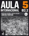 aula internacional 5 nueva edicion - libro del profesor-9788416273539 aula internacional 5 nueva edicion - libro del profesor-9788416273539