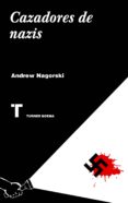 cazadores de nazis-andrew nagorski-9788416354139 cazadores de nazis-andrew nagorski-9788416354139
