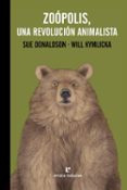 zoópolis, una revolución animalista-sue donaldson-will kymlicka-9788416544639 zoópolis, una revolución animalista-sue donaldson-will kymlicka-9788416544639