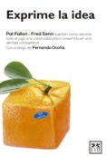 exprime la idea (ebook)-pat fallon-fred senn-9788416624539 exprime la idea (ebook)-pat fallon-fred senn-9788416624539