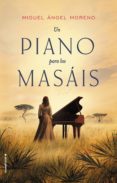 un piano para los masáis-miguel angel moreno-9788416700639 un piano para los masáis-miguel angel moreno-9788416700639