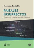 paisajes insurrectos-rossana reguillo-9788416737239 paisajes insurrectos-rossana reguillo-9788416737239