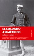 el soldado asimétrico-antonio manuel-9788416750139 el soldado asimétrico-antonio manuel-9788416750139