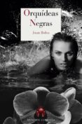 orquideas negras-juan bolea-9788416968039 orquideas negras-juan bolea-9788416968039
