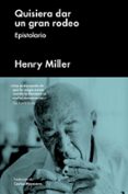 quisiera dar un gran rodeo-henry miller-9788417081539 quisiera dar un gran rodeo-henry miller-9788417081539