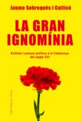 la gran ignomínia-jaume sobreques i callico-9788417183639 la gran ignomínia-jaume sobreques i callico-9788417183639