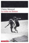 la niña en llamas (ebook)-claire messud-9788417355739 la niña en llamas (ebook)-claire messud-9788417355739