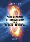 proceso infinito de transmutacion con la energia universal (ebook)-9788417435639 proceso infinito de transmutacion con la energia universal (ebook)-9788417435639