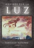movidos por la luz (ebook)-9788417520939 movidos por la luz (ebook)-9788417520939