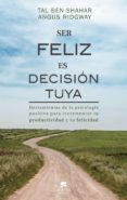 ser feliz es decisión tuya (ebook)-tal ben-shahar-angus ridgwai-9788417568139 ser feliz es decisión tuya (ebook)-tal ben-shahar-angus ridgwai-9788417568139
