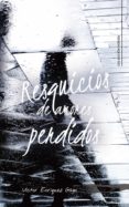 resquicios de amores perdidos (ebook)-9788417587239 resquicios de amores perdidos (ebook)-9788417587239