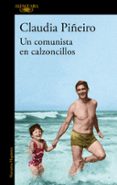 un comunista en calzoncillos-claudia piñeiro-9788420414539 un comunista en calzoncillos-claudia piñeiro-9788420414539