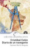 cristobal colon: diario de un navegante-carmen martin anguita-9788420552439 cristobal colon: diario de un navegante-carmen martin anguita-9788420552439