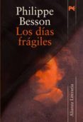 los dias fragiles-philippe besson-9788420648439 los dias fragiles-philippe besson-9788420648439