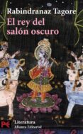el rey del salon oscuro-rabindranath tagore-9788420663739 el rey del salon oscuro-rabindranath tagore-9788420663739