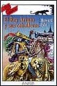 historia del rey arturo y sus caballeros-howard pyle-9788420769639 historia del rey arturo y sus caballeros-howard pyle-9788420769639