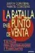 la batalla en el punto de venta: tacticas para distribuidores y f abricantes-judith corstjens-marcel corstjens-9788423422739 la batalla en el punto de venta: tacticas para distribuidores y f abricantes-judith corstjens-marcel corstjens-9788423422739