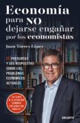 economía para no dejarse engañar por los economistas (ebook)-juan torres lopez-9788423426539 economía para no dejarse engañar por los economistas (ebook)-juan torres lopez-9788423426539