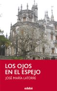 los ojos en el espejo-jose maria latorre-9788423688739 los ojos en el espejo-jose maria latorre-9788423688739