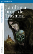 la ultima bruja de trasmoz-cesar fernandez garcia-9788424636739 la ultima bruja de trasmoz-cesar fernandez garcia-9788424636739