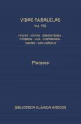 vidas paralelas viii. foción-catón el joven, demóstenes-cicerón, agis-cleómenes y tiberio-gayo graco. (ebook)-9788424937539 vidas paralelas viii. foción-catón el joven, demóstenes-cicerón, agis-cleómenes y tiberio-gayo graco. (ebook)-9788424937539
