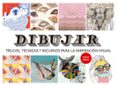 dibujar: trucos, tecnicas y recursos para la inspiracion visual-helen birch-9788425226939 dibujar: trucos, tecnicas y recursos para la inspiracion visual-helen birch-9788425226939