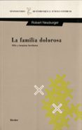 la familia dolorosa: mito y terapias familiares-robert neuburger-9788425419539 la familia dolorosa: mito y terapias familiares-robert neuburger-9788425419539
