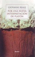 por una nueva interpretacion de platon-giovanni reale-9788425421839 por una nueva interpretacion de platon-giovanni reale-9788425421839