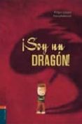 ¡soy un dragon!-thierry robberecht-philippe goossens-9788426351739 ¡soy un dragon!-thierry robberecht-philippe goossens-9788426351739