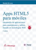 apps html5 para moviles (2ª ed.): desarrollo de aplicaciones para smartphones y tablets basado en tecnologias web-dami�n de luca-9788426723239 apps html5 para moviles (2ª ed.): desarrollo de aplicaciones para smartphones y tablets basado en tecnologias web-dami�n de luca-9788426723239
