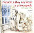cuando estoy nervioso y preocupado-christine a. adams-9788428543439 cuando estoy nervioso y preocupado-christine a. adams-9788428543439